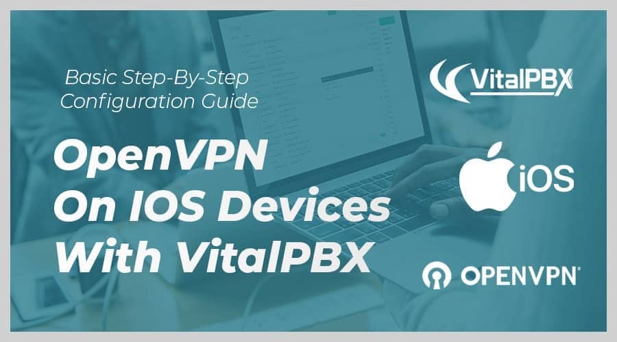 VitalPBX OpenVPN iOS Integration
