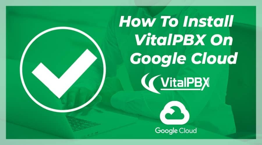 VitalPBX Google Cloud Install